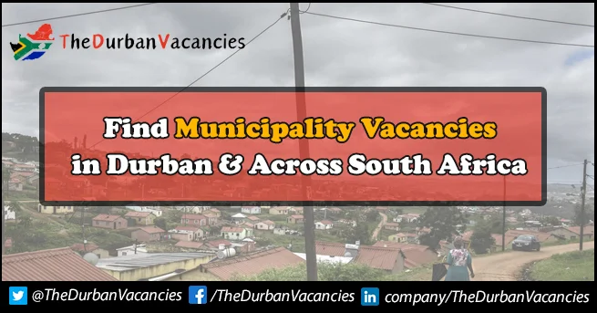 Latest Municipality Vacancies in Durban & Across South Africa