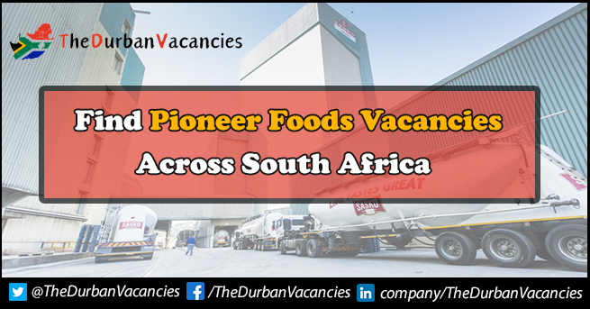 Pioneer Foods Vacancies